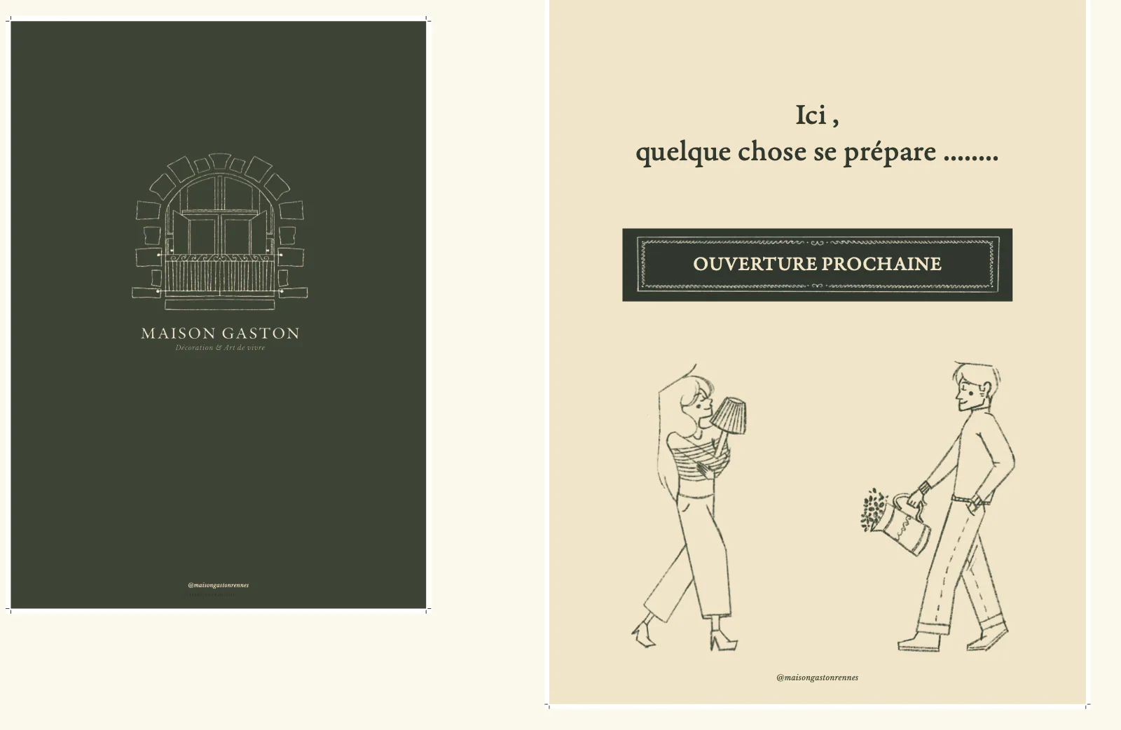 Les deux affiches d’ouverture côte à côte : le logo en beige sur fond vert olive, et l’annonce Ouverture prochaine avec les personnages sur fond beige.